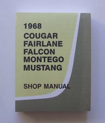 Mustang Auto Parts Mustang WORKSHOP MANUAL 1968 3 Mustang Auto Parts Mustang WORKSHOP MANUAL 1968