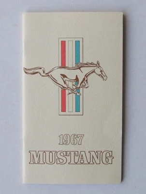 Mustang Auto Parts OWNERS MANUAL 1967 Mustang 3 Mustang Auto Parts OWNERS MANUAL 1967 Mustang