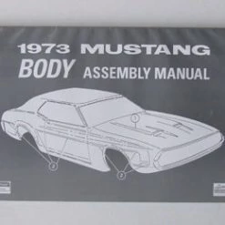 Mustang Auto Parts BODY ASSEMBLY MANUAL 1973 Mustang