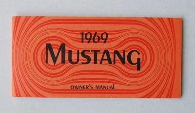 Mustang Auto Parts OWNERS MANUAL 1969 3 Mustang Auto Parts OWNERS MANUAL 1969