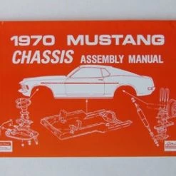 Mustang Auto Parts CHASSIS ASSEMBLY MANUAL 1970 Mustang