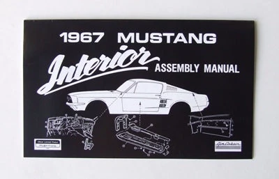 Mustang Auto Parts Mustang INTERIOR ASSEMBLY MANUAL 1967 3 Mustang Auto Parts Mustang INTERIOR ASSEMBLY MANUAL 1967