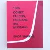 Mustang Auto Parts WORKSHOP MANUAL 1965