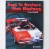 Mustang Auto Parts HOW TO RESTORE YOUR MUSTANG