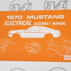 Mustang Auto Parts ELECTRICAL ASSEMBLY MANUAL 1970 Mustang