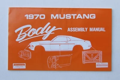 Mustang Auto Parts BODY ASSEMBLY MANUAL 1970 3 Mustang Auto Parts BODY ASSEMBLY MANUAL 1970