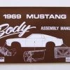 Mustang Auto Parts BODY ASSEMBLY MANUAL 1969 Mustang 1 Mustang Auto Parts BODY ASSEMBLY MANUAL 1969 Mustang