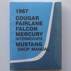 Mustang Auto Parts WORKSHOP MANUAL 1967 Mustang